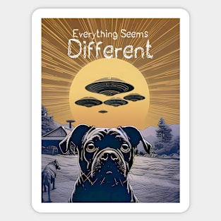 UFOs: Everything Seems Different.  Dog Thinks UFOs Are Real On a Dark Background Sticker